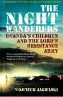 The Night Wanderers di Wojciech Jagielski edito da Old Street Publishing