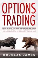 Options Trading: How To Trade And Make M di DOUGLAS JAMES edito da Lightning Source Uk Ltd