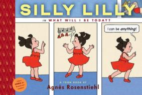 Silly Lilly di Agnes Rosenstiehl edito da Raw Junior LLC