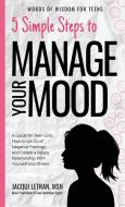 5 SIMPLE STEPS TO MANAGE YOUR MOOD: A GU di JACQUI LETRAN edito da LIGHTNING SOURCE UK LTD