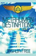 Metahuman Destinations (Volume One): Communication, Control & Command di Joshua Free edito da EIGOMANGA