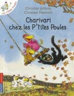 Charivari Chez les P'Tites Poules di Christian Jolibois, Christian Heinrich edito da DISTRIBOOKS INTL INC