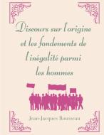 Discours sur l'origine et les fondements de l'inégalité parmi les hommes di Jean-Jacques Rousseau edito da Books on Demand