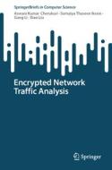 Encrypted Network Traffic Analysis di Aswani Kumar Cherukuri, Xiao Liu, Gang Li, Sumaiya Thaseen Ikram edito da Springer International Publishing