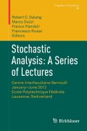 Stochastic Analysis: A Series of Lectures edito da Springer Basel