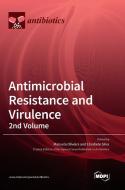 Antimicrobial Resistance and Virulence - 2nd Volume edito da MDPI AG