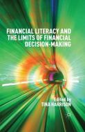 Financial Literacy and the Limits of Financial Decision-Making edito da Springer International Publishing