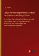 Joseph Kardinal Hergenröthers Handbuch der allgemeinen Kirchengeschichte di J. P. Kirsch edito da Outlook Verlag