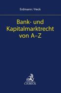 Bank- und Kapitalmarktrecht von A-Z di Kay Uwe Erdmann edito da Beck C. H.