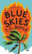 Blue Skies di T. C. Boyle edito da dtv Verlagsgesellschaft