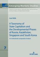 A Taxonomy Of State Capitalism di Axel Woelk edito da Peter Lang AG