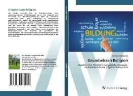 Grundwissen Religion di Günther Dichatschek edito da AV Akademikerverlag