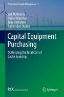 Capital Equipment Purchasing di Erik Hofmann, Jens Hornstein, Daniel Maucher, Rainer den Ouden edito da Springer Berlin Heidelberg