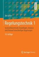Regelungstechnik 1 di Jan Lunze edito da Springer-verlag Berlin And Heidelberg Gmbh & Co. Kg