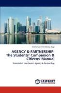 AGENCY & PARTNERSHIP:  The Students' Companion & Citizens' Manual di Emmanuel Femi Gbenga Ajayi edito da LAP Lambert Academic Publishing