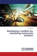 Developing a toolbox for calculating motorcycle emission di Le Anh Son edito da LAP Lambert Academic Publishing