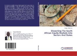 Dissecting The South African Equity Markets Into Sectors And States di Bongani Mbambiso edito da LAP Lambert Academic Publishing