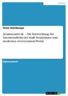 neumuenster.de - Die Entwicklung des Internetauftritts der Stadt Neumünster zum modernen eGovernment-Portal di Timm Heimburger edito da GRIN Publishing