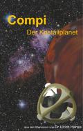 Compi Der Kristallplanet di Ulrich Hansa edito da Books on Demand