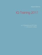 IQ-Training 2017 di Aribert Böhme edito da Books on Demand