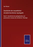 Geschichte der neuzeitlichen christlich-kirchlichen Apologetik di Karl Werner edito da Salzwasser-Verlag GmbH