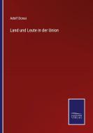 Land und Leute in der Union di Adolf Donai edito da Salzwasser-Verlag