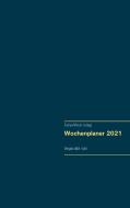 Wochenplaner 2021 di Evelyn Meyer-Lentge edito da Books on Demand