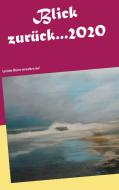 Blick zurück 2020... edito da Books on Demand