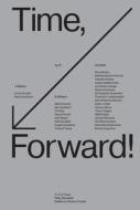 Time, Forward! di Omar Kholeif edito da Prestel