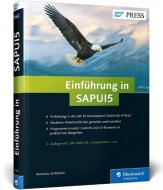 Einführung in SAPUI5 di Miroslav Antolovic edito da Rheinwerk Verlag GmbH