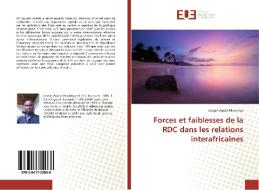 Forces et faiblesses de la RDC dans les relations interafricaines di Joseph Apolo Msambya edito da Editions universitaires europeennes EUE
