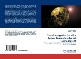 Global Navigation Satellite System Research in Forest Management di Pete Bettinger, Krista L. Merry edito da LAP Lambert Acad. Publ.