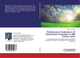 Performance Evaluation of Small Scale Irrigation in Rift Valley Lakes di Aman Gere Mama edito da LAP Lambert Academic Publishing