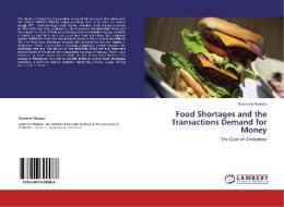 Food Shortages and the Transactions Demand for Money di Desmond Ndedzu edito da LAP Lambert Academic Publishing