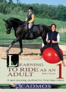 Learning To Ride As An Adult di Erika Prockl edito da Cadmos Equestrian