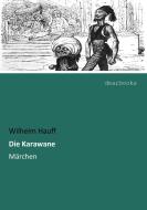 Die Karawane di Wilhelm Hauff edito da dearbooks
