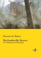 The Gondreville Mystery di Honoré de Balzac edito da Vero Verlag