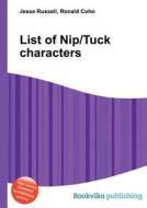 List Of Nip/tuck Characters edito da Book On Demand Ltd.