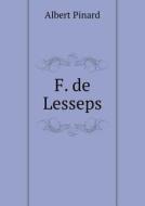 F. De Lesseps di Albert Pinard edito da Book On Demand Ltd.