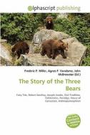 The Story Of The Three Bears edito da Alphascript Publishing