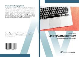 Schulverwaltungssystem di Meskrem Tagesse edito da AV Akademikerverlag