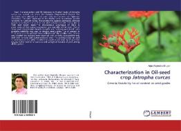 Characterization in Oil-seed crop Jatropha curcas di Arjun Rajendra Bhuyar edito da LAP Lambert Academic Publishing