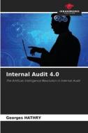 Internal Audit 4.0 di Georges Hathry edito da Our Knowledge Publishing