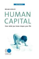 Human Capital di Brian Keeley edito da Organization For Economic Co-operation And Development (oecd