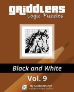 Griddlers Logic Puzzles: Black and White di Griddlers Team edito da Griddlers.Net