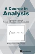 A Course in Analysis di Niels Jacob, Kristian P Evans edito da WSPC