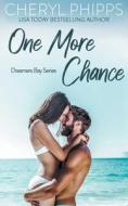 One More Chance di Cheryl Phipps edito da Cheryl Phipps