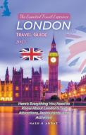 London Travel Guide 2023 di Nash K Addae edito da Nash K Addae