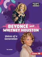 Beyoncé and Whitney Houston di Tom Jackson edito da Lerner Publishing Group