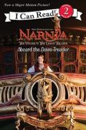 The Voyage of the Dawn Treader: Aboard the Dawn Treader di C. S. Lewis, Jennifer Frantz edito da HarperCollins